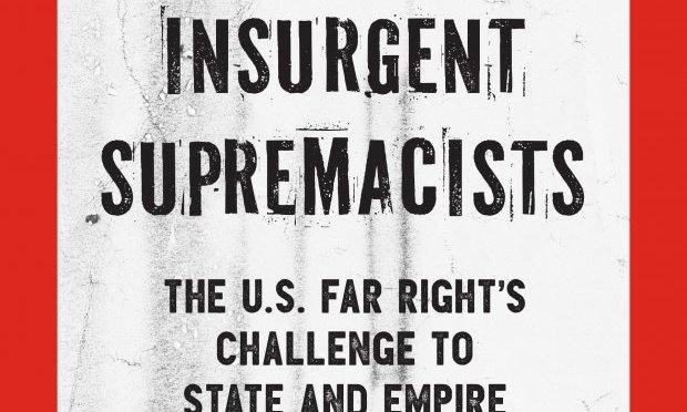 To Spite The Face: A review of Insurgent Supremacists by Matthew N.Lyons